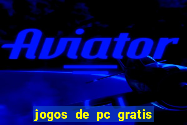 jogos de pc gratis para download